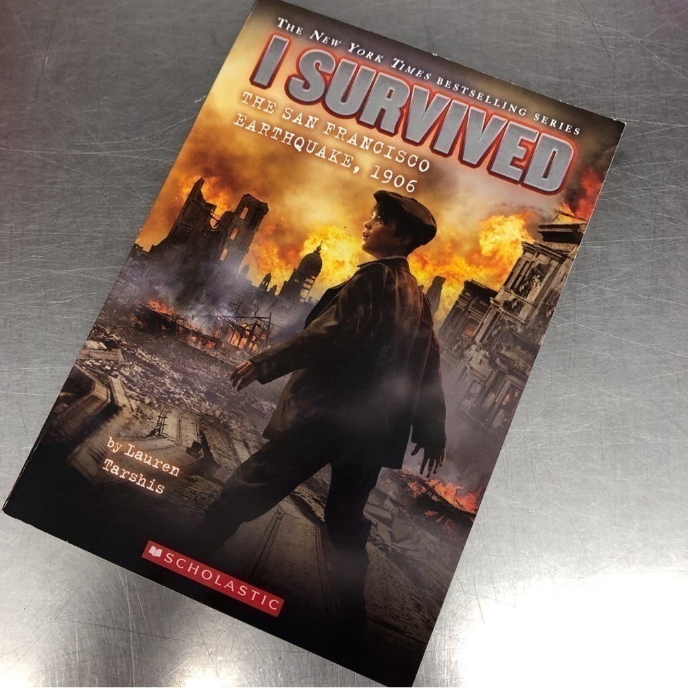 I Survived: The San Francisco Earthquake, 1906 by: Lauren Tarshis